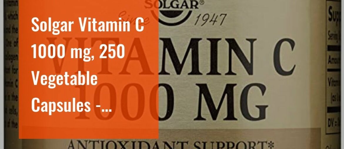 Solgar Vitamin C 1000 mg, 250 Vegetable Capsules - Antioxidant & Immune Support - Overall Healt...