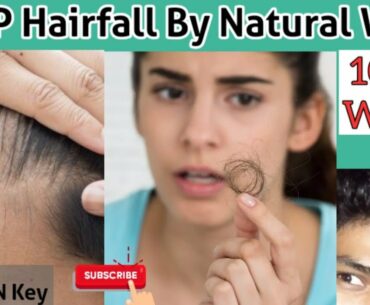 How to STOP Hairfall By Natural Ways | Tips for Men & Women | Magical Home Remedy | 100% Results |