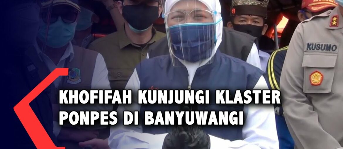 Gubernur Jawa Timur Khofifah Kunjungi Klaster Pesantren di Banyuwangi