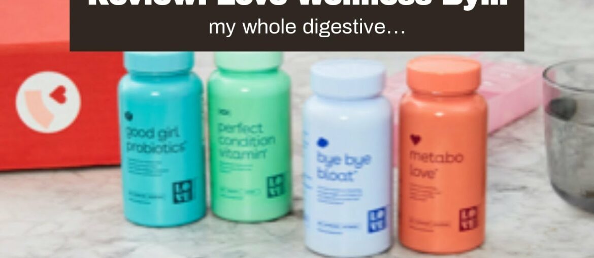 Review: Love Wellness Bye, Bye, Bloat - Digestive Enzymes Supplement - 30 Day Supply - Bloating...