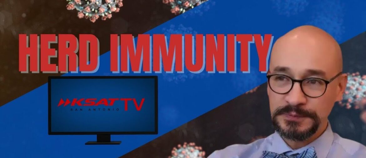 KSAT-TV EXTRA: Herd immunity without a COVID-19 vaccine ‘a fool’s errand,’ UTSA professor says