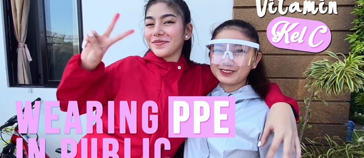 Wearing PPE In Public with my sister | VITAMIN KELC