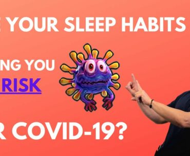 Are Your Sleep Habits Putting You At Risk for COVID-19? With Dr. Payam Ataii, DMD, MBA