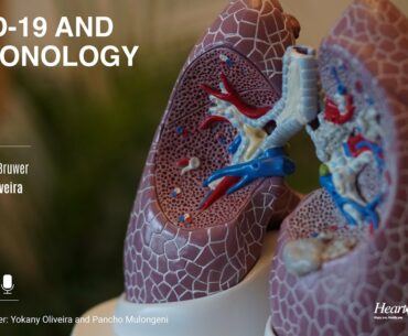 Heartbeat Podcast Episode 9: Covid-19 and Pulmonology