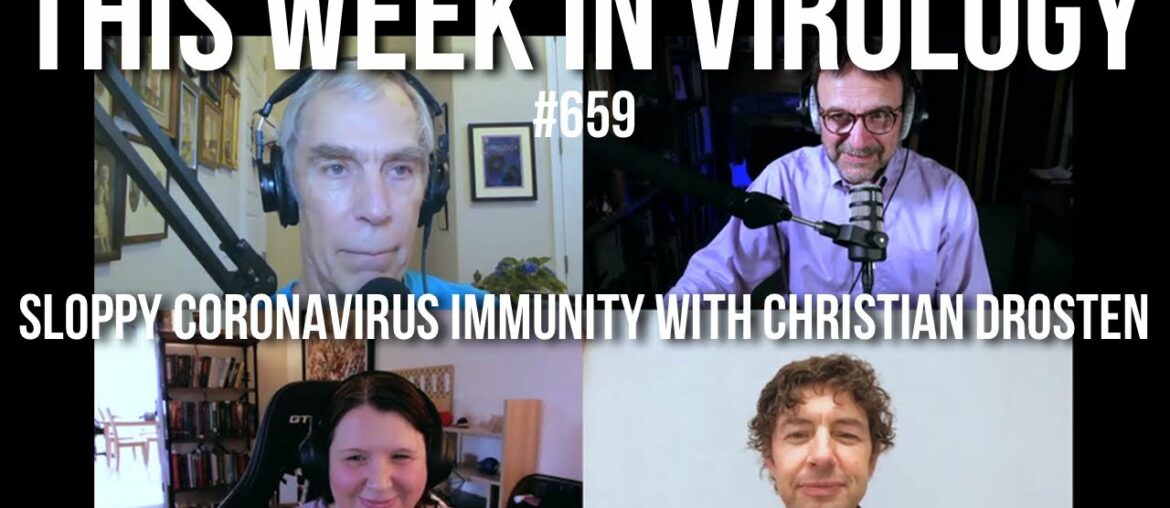 TWiV 659: Sloppy coronavirus immunity with Christian Drosten