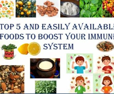 Top 5 and easily available foods to boost your immune system