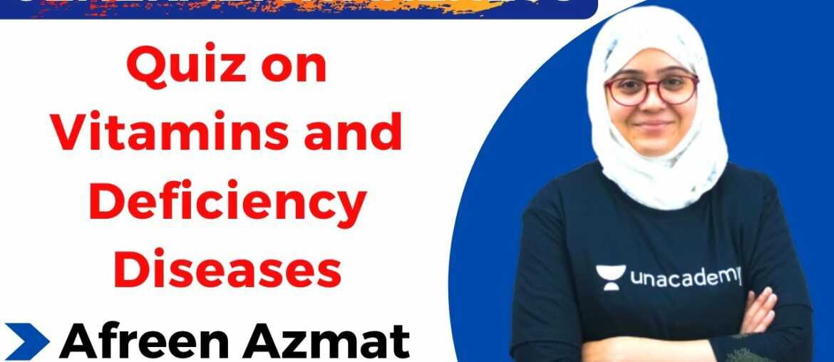 Quiz on Vitamins and Deficiency Diseases | SSC CGL & CHSL 2020 | Afreen Azmat