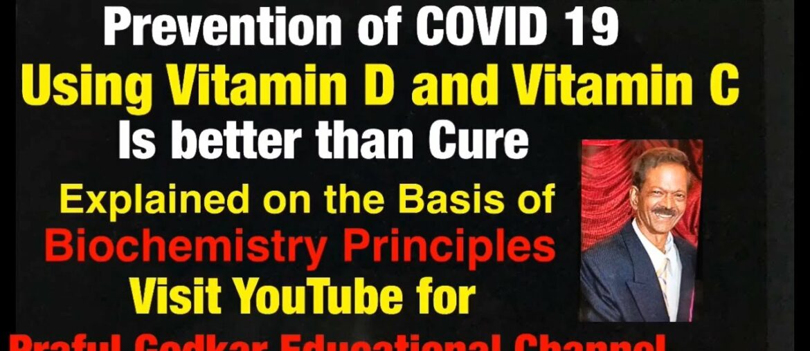 Prevention of COVID 19 using normal intake of Vitamins D and C, explained using Biochem principles