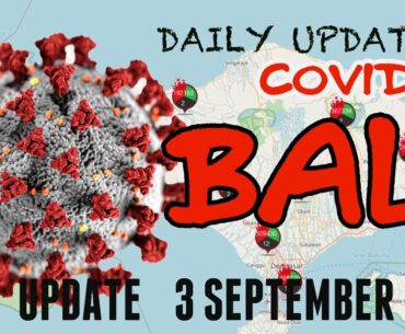 BREAKING NEWS | COVID-19 UPDATE 3 SEPTEMBER 2020 | BALI