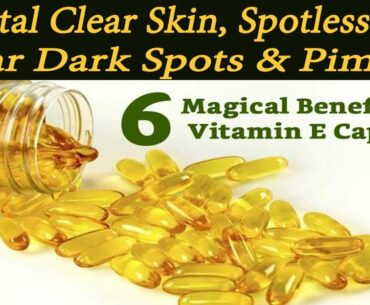 I Apply Vitamin E Oil on my Face & Look What Happened Crystal Clear Skin, Spotless Skin, Dark Spots.