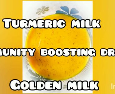 Turmericmilk, immunity boosting golden milk ,specially for corona virus