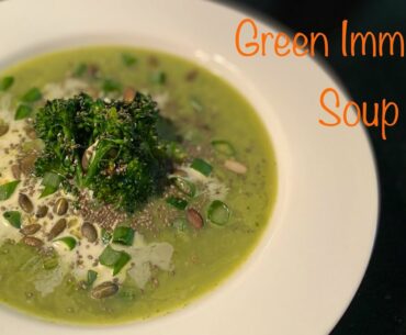 Green Immunity Soup || Simple complete meal soup ||