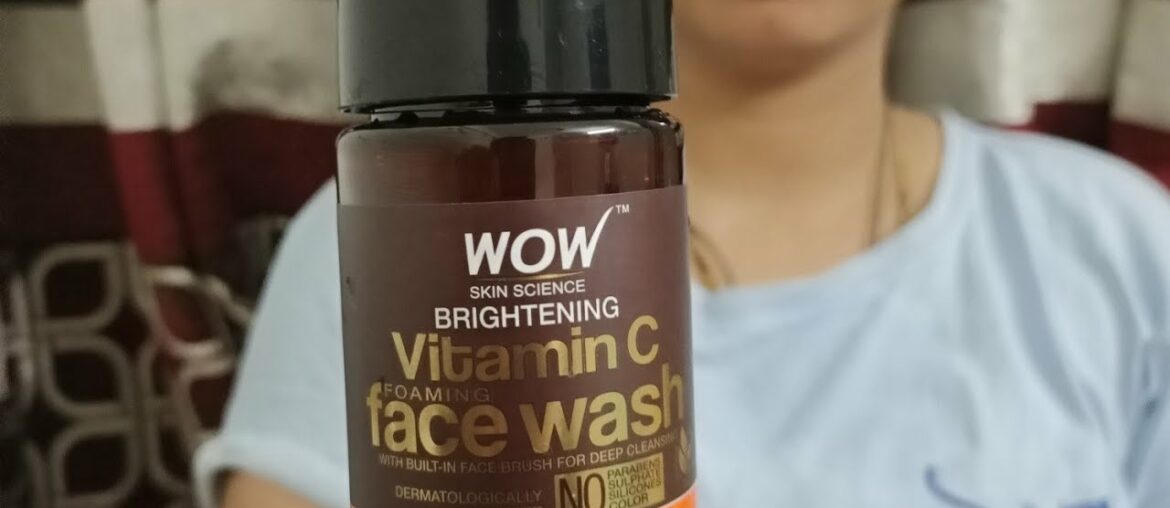 Amazing brightening vitamin c foaming face wash review from Wow skin science