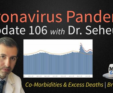 COVID 19 Update Update 106: Comorbidities and Excess Deaths; Bradykinin and Coronavirus