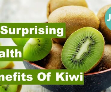 10 Surprising Health Benefits Of Kiwi | Jispahealth.com | Nutrition | Fruits