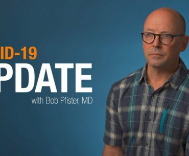 COVID-19 UPDATE w/ Dr. Bob Pfister