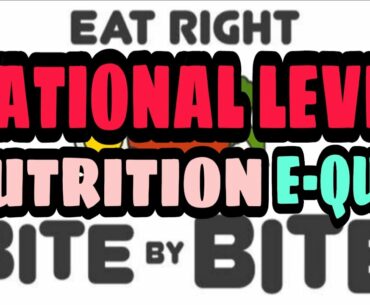 NUTRITION || NATIONAL LEVEL E-QUIZ || EAT RIGHT-BITE BY BITE