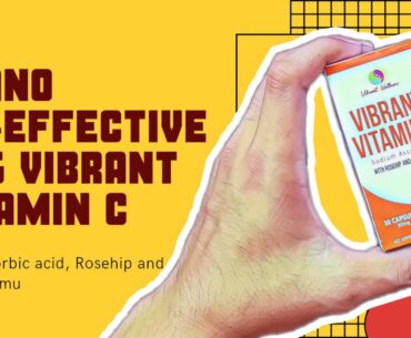 Benefits of Vibrant Vitamin C