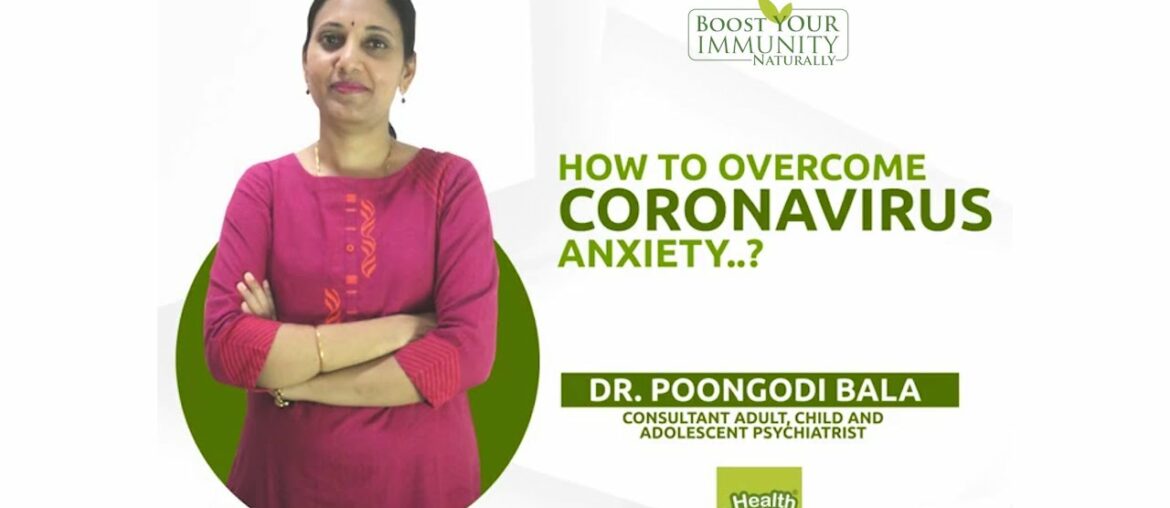 Avoid these to overcome corona virus anxiety | Dr. Poongodi Bala