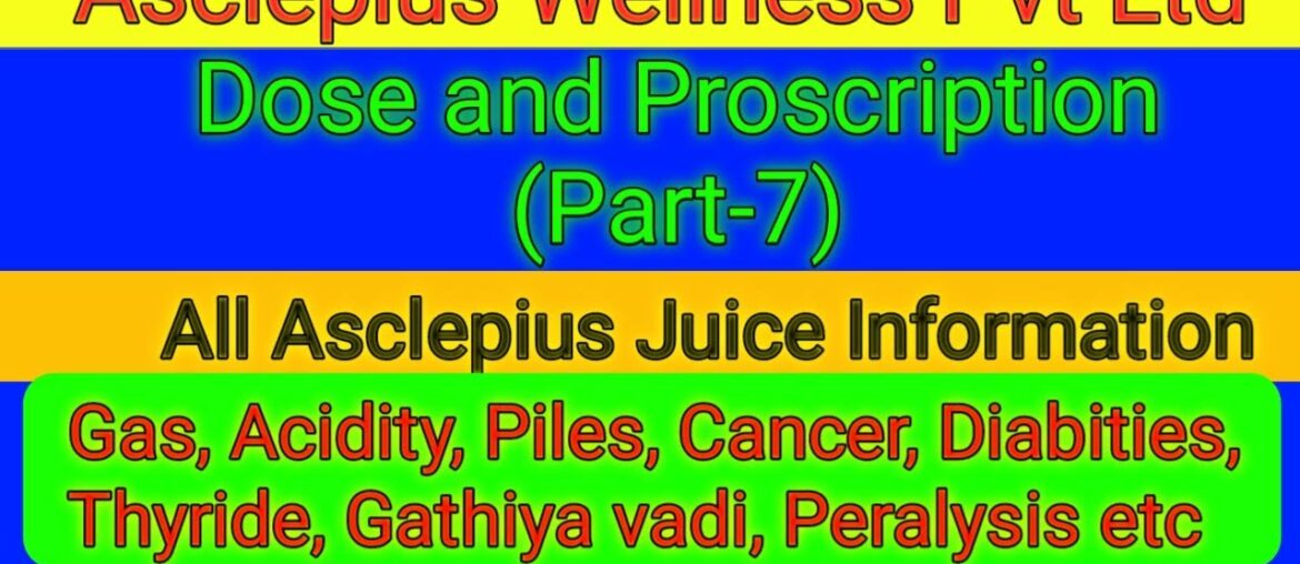 Dose and Priscription (Part-7) | All Asclepius Juice Information | Product Benefits