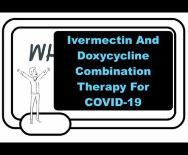 Ivermectin And Doxycycline For COVID-19: IVM+Doxy Combo Therapy For 100 Patients With PCR+ COVID-19.