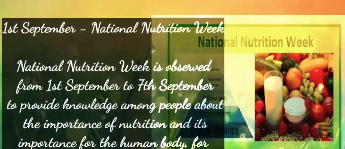 Nutrition Week:  The theme for National Nutrition Week 2020 is 'Eat Right, Bite by Bite'.