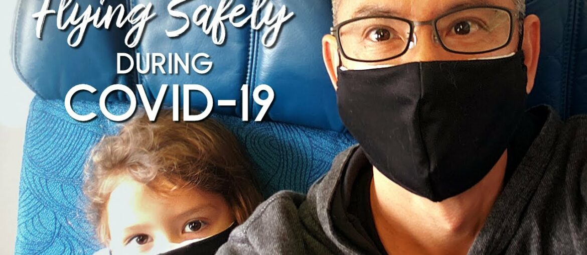 10 TIPS FOR FLYING SAFELY DURING COVID 19 Coronavirus Pandemic