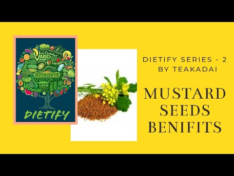 Nutrition benefits of Mustard Seeds and Oil | Unknown Facts  | Nutrition Month | Dietify | Tea Kadai