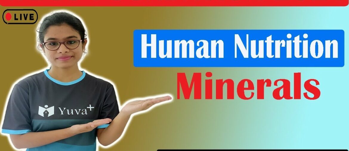 Human Nutrition: Minerals || General Science ||  By Manoshi Madam | WBCS 2021 || yuvaplus