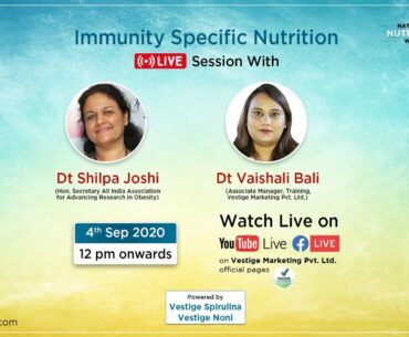 Immunity Specific Nutrition Live Session with Dt Shilpa Joshi & Dt Vaishali Bali
