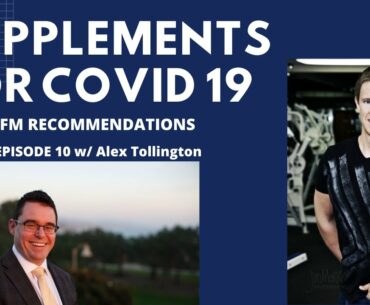 IFM's Recommended Supplements & Botanicals for COVID-19. Full analysis/Interview w/ Alex Tollington.