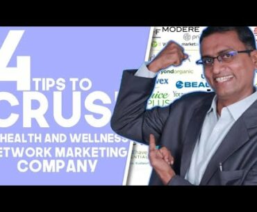 4 Tips to Crush in Health and Wellness Network Marketing Company!