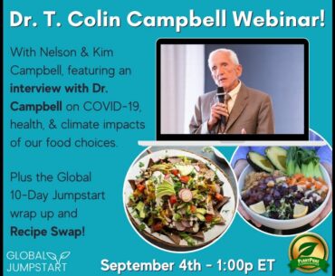 Global Jumpstart Celebration featuring Dr. T. Colin Campbell on COVID-19