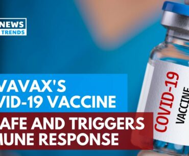 Novavax's COVID-19 Vaccine is Safe and Triggers Immune Response