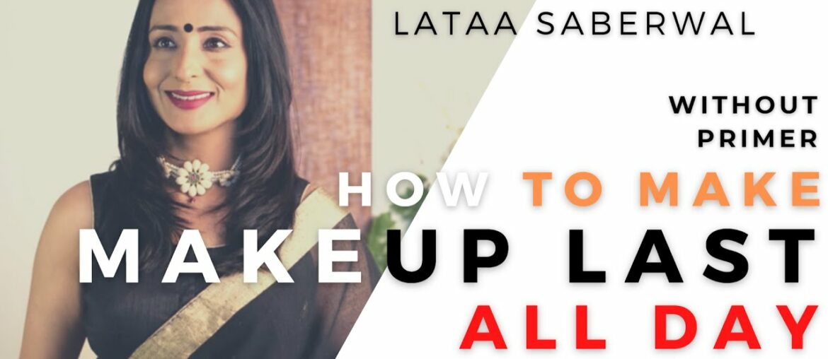 HOW TO MAKE MAKEUP LAST ALL DAY WITHOUT PRIMER  HOW TO GET LONG-LASTING FLAWLESS MAKEUP ALL DAY LONG