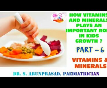 How Vitamins And Minerals Plays An Important Role In Kids Growth | Part - 6 | VITAMINS AND MINERALS.