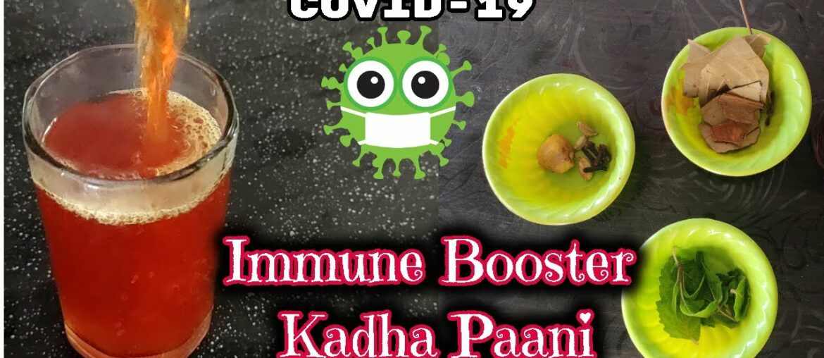 KADHA PAANI || AYURVEDIC IMMUNE BOOSTER || How To Make Kadha Paani|| Simple Method|| Covid-19||