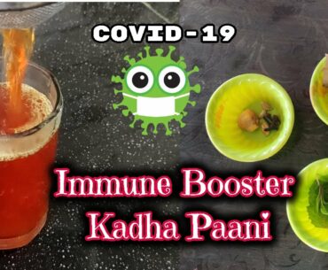 KADHA PAANI || AYURVEDIC IMMUNE BOOSTER || How To Make Kadha Paani|| Simple Method|| Covid-19||