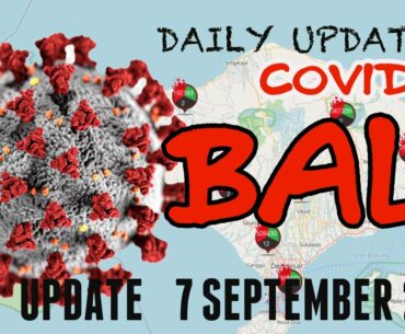 BREAKING NEWS | COVID-19 UPDATE 7 SEPTEMBER 2020 | BALI