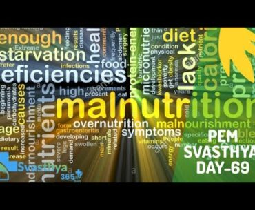 Protein Energy Malnutrition | Day- 69