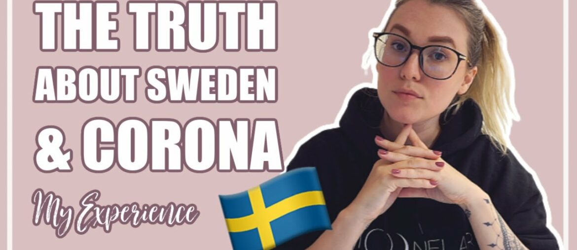 THE TRUTH ABOUT CORONA AND SWEDEN | "HERD IMMUNITY", MY EXPERIENCE AS A SWEDE