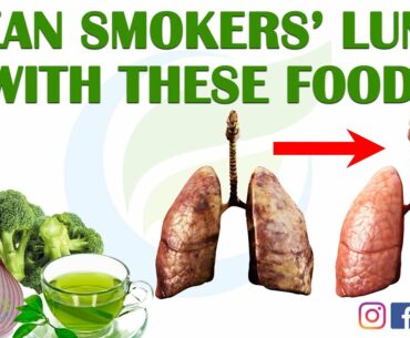 Clean Smokers Lung with These Foods