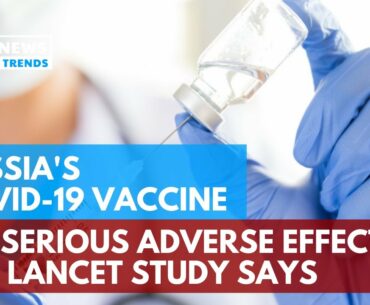 Russia's COVID-19 Vaccine No Serious Adverse Effects, The Lancet Study Says