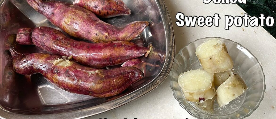 Boiled sweet potatoes- simple, very healthy , quick snack - highly nutritional snack for kids