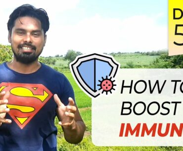 DAY 50- TODAY'S TOPIC: How to Boost Your Immunity