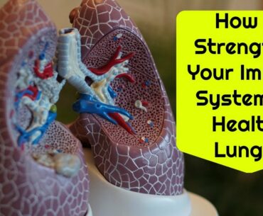 How to Strengthen Your Immune System for Healthy Lungs?