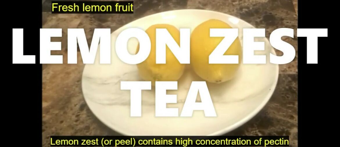 Lemon Zest (Peel) Tea Preparation | Immune System Boost Against Coronavirus | Anti-Cancer Drink