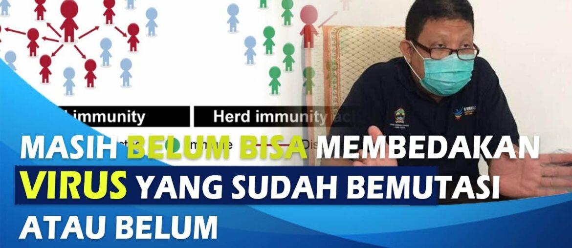 PENJELASAN DINKES PATI MENGENAI MUTASI COVID-19 DAN HERD IMMUNITY