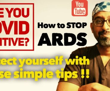 Stop ARDS -Are you at a risk of severe covid19 ? Doctors advice on how to find out ?