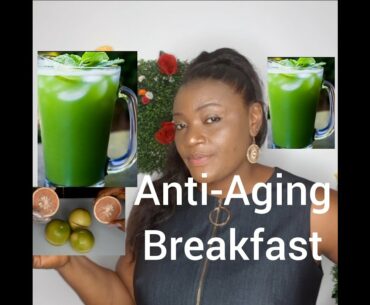 Anti-Aging Yummy Breakfast - Immune Booster for Weight Loss and Healthy Living - Dr. Nwanneka